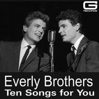 The Everly Brothers - Ten Songs For You